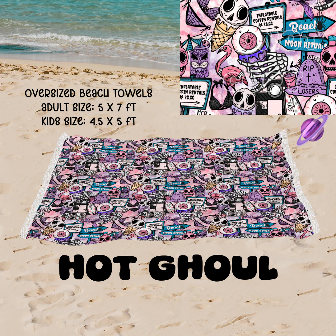 Hot Ghoul -OVERSIZED BEACH TOWEL 6-PREORDER CLOSING 3/20