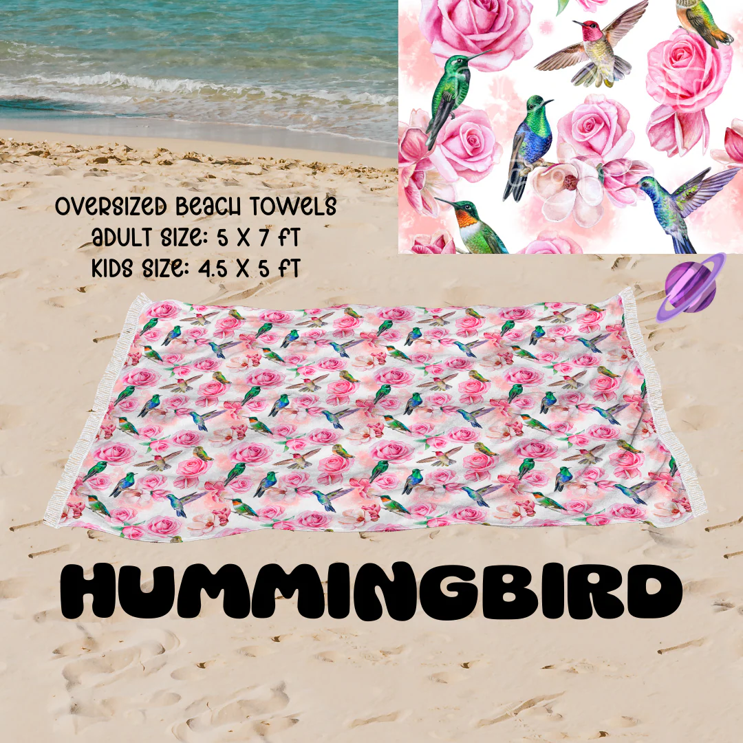 Hummingbird-OVERSIZED BEACH TOWEL 6-PREORDER CLOSING 3/20