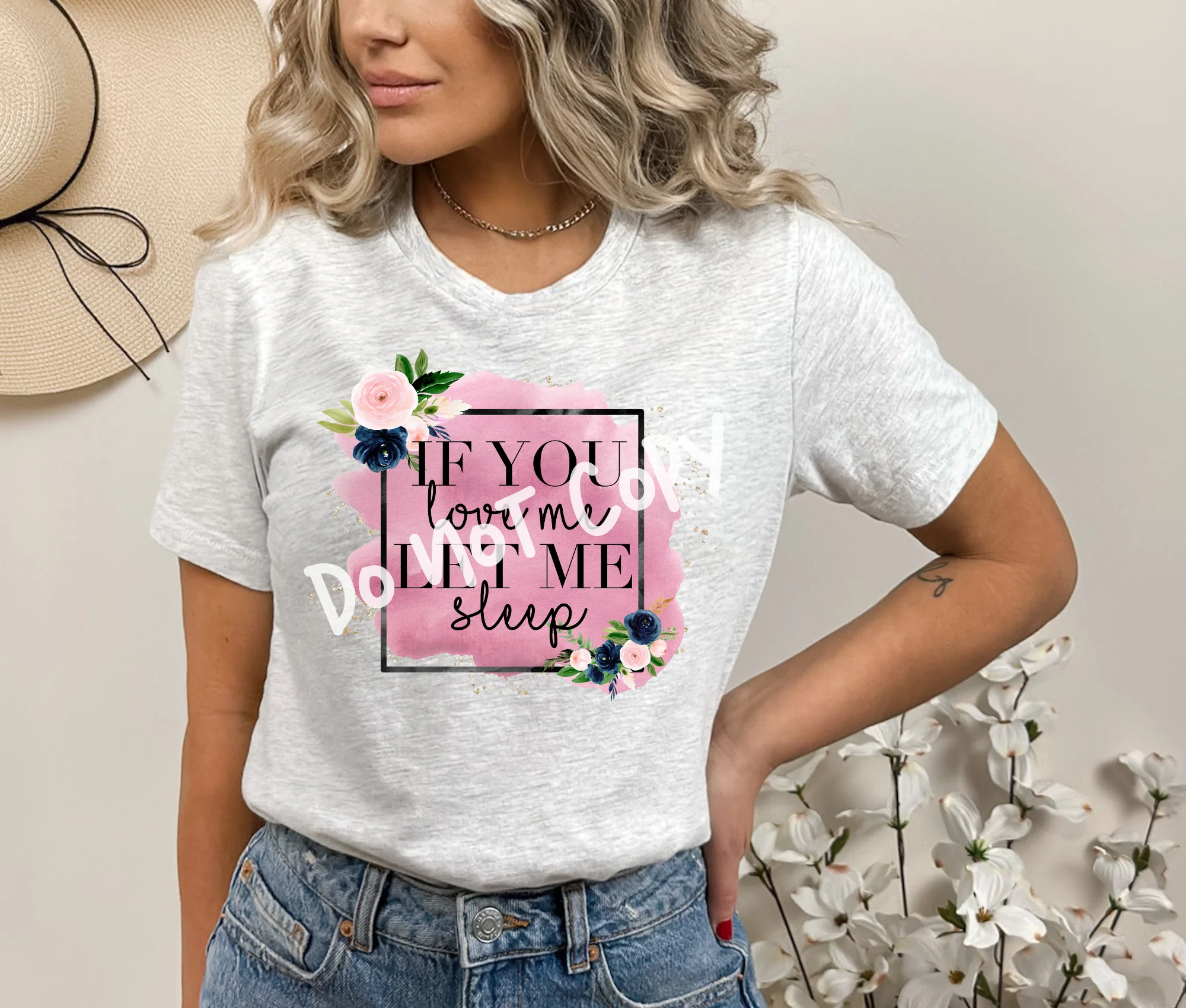 If You Love Me Let Me Sleep Tee