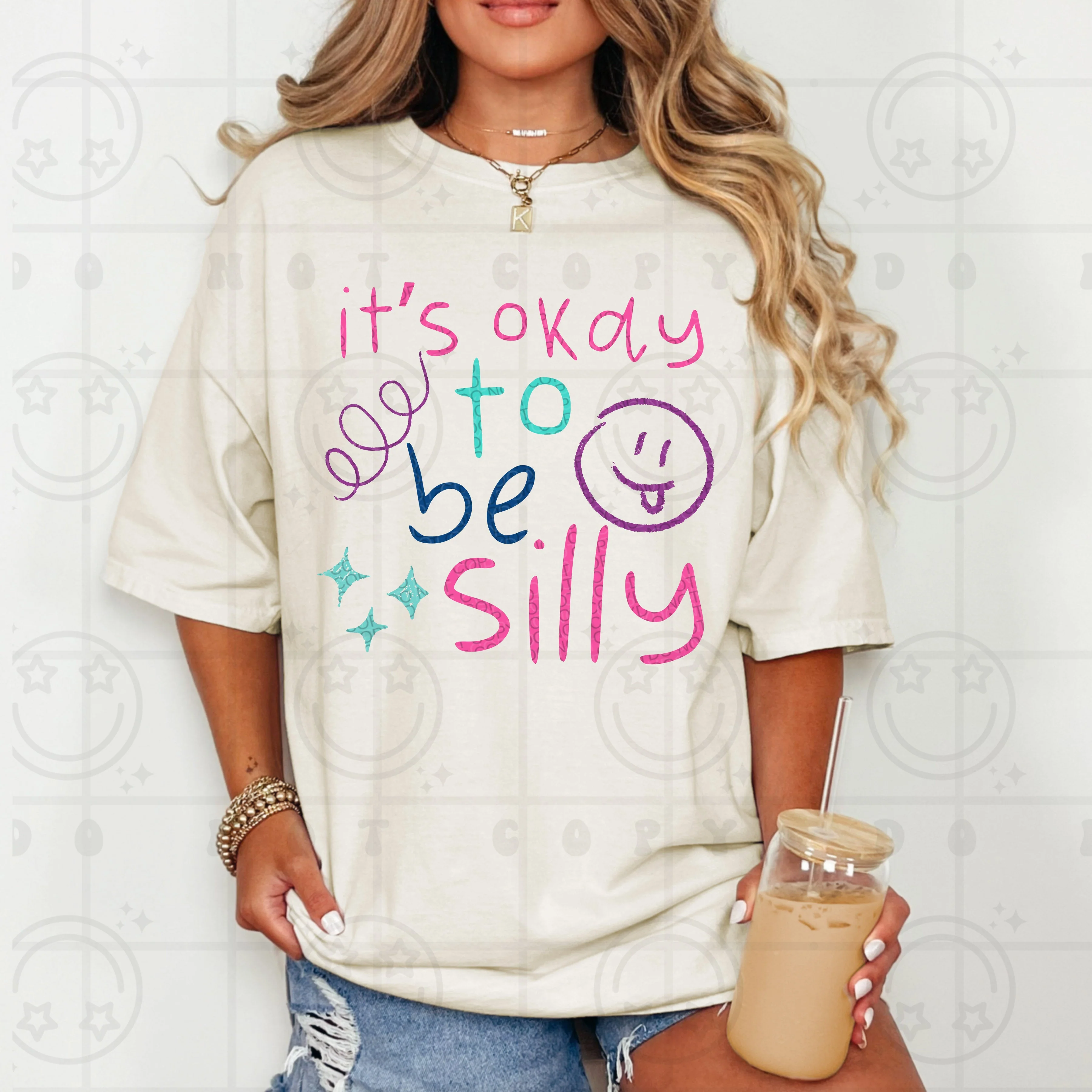 ITS OKAY TO BE SILLY DOODLE TEE