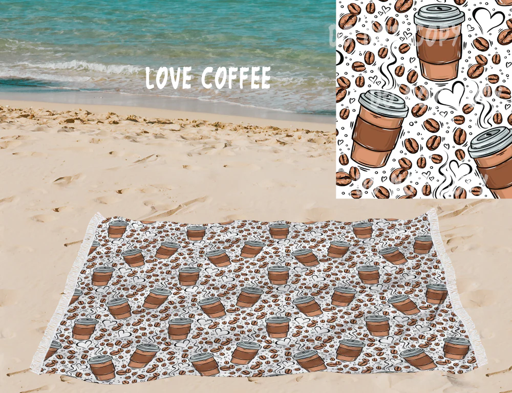 Love Coffee -OVERSIZED BEACH TOWEL 6-PREORDER CLOSING 3/20