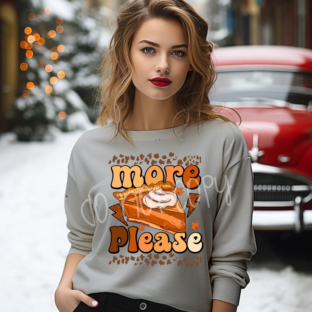 MORE PLEASE SWEATSHIRT