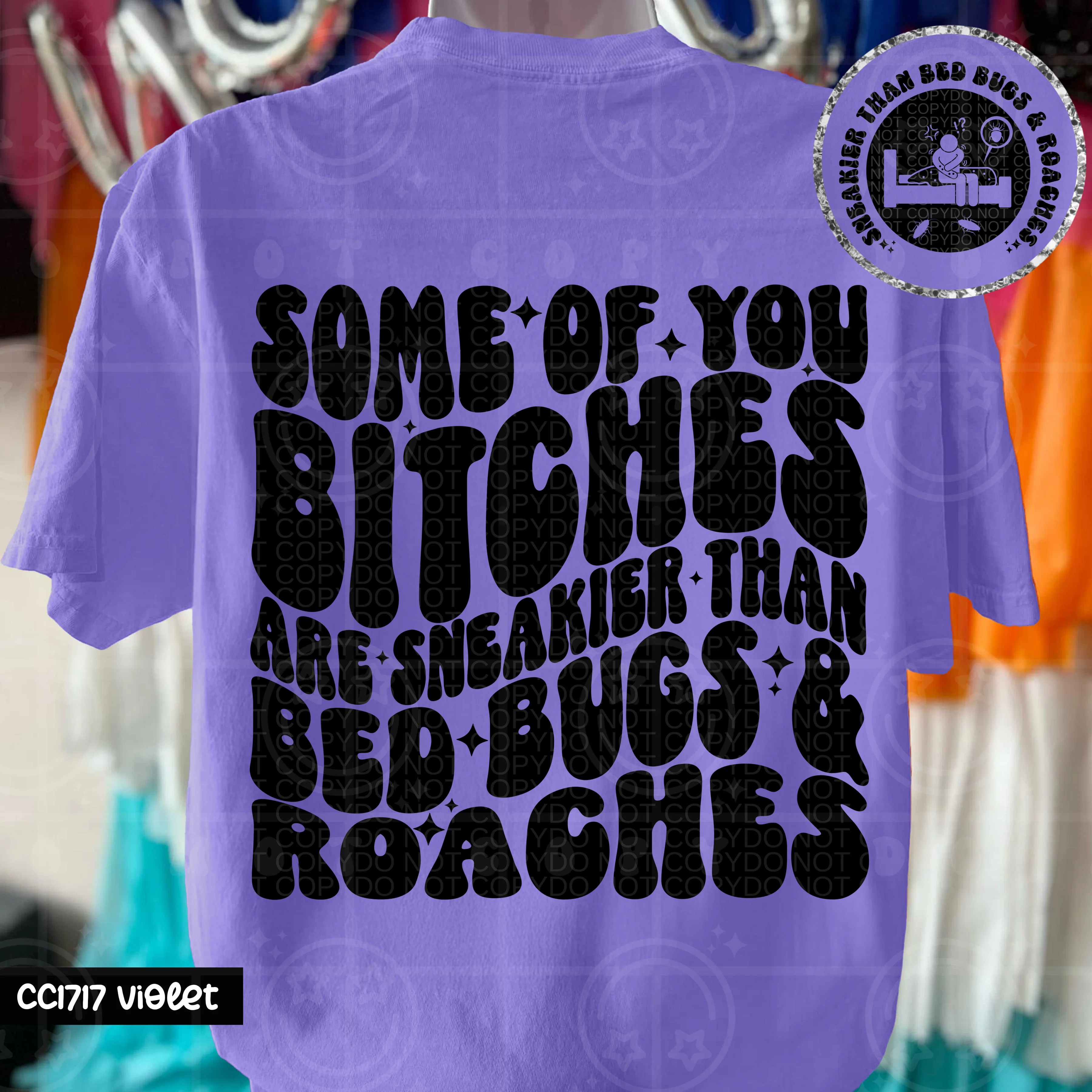 SOME OF YOU BITCHES ARE SNEAKIER DOUBLE SIDED TEE