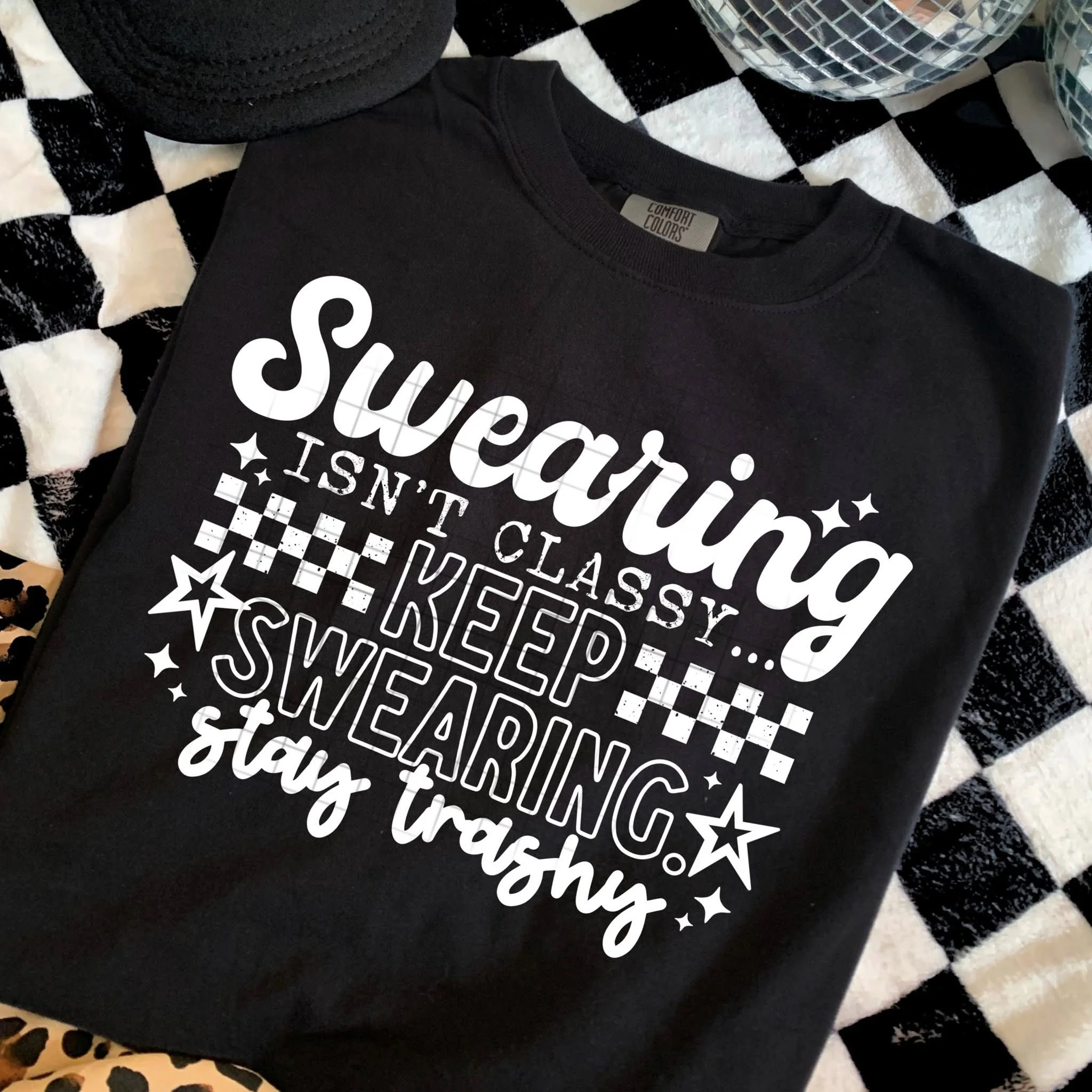 SWEARING ISN'T CLASSY KEEP SWEARING STAY TRASHY CREWNECK SWEATSHIRT - Image 2