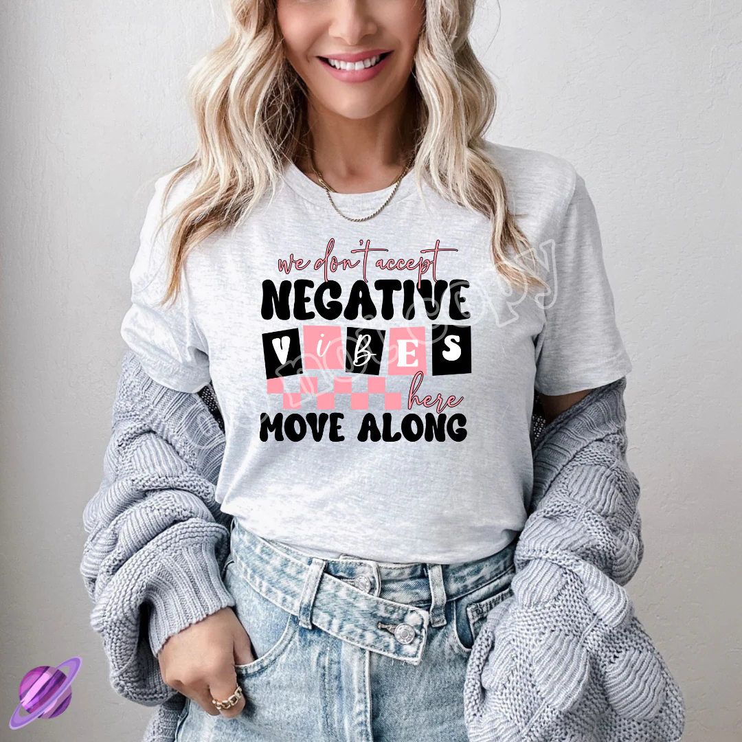 WE DON'T ACCEPT NEGATIVE VIBES TEE